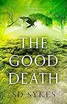 The Good Death (The Oswald de Lacy Medieval Murders) The Good Death (The Oswald de Lacy Medieval Murders)