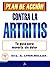 Plan de acción contra la artritis: Tu guía para moverte sin dolor (Alfaomega) (Spanish Edition)