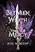 Between Wrath and Mercy (The Divine Between, #1)