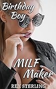 Birthday Boy: A MILF Harem Fantasy (MILF Maker Book 3)