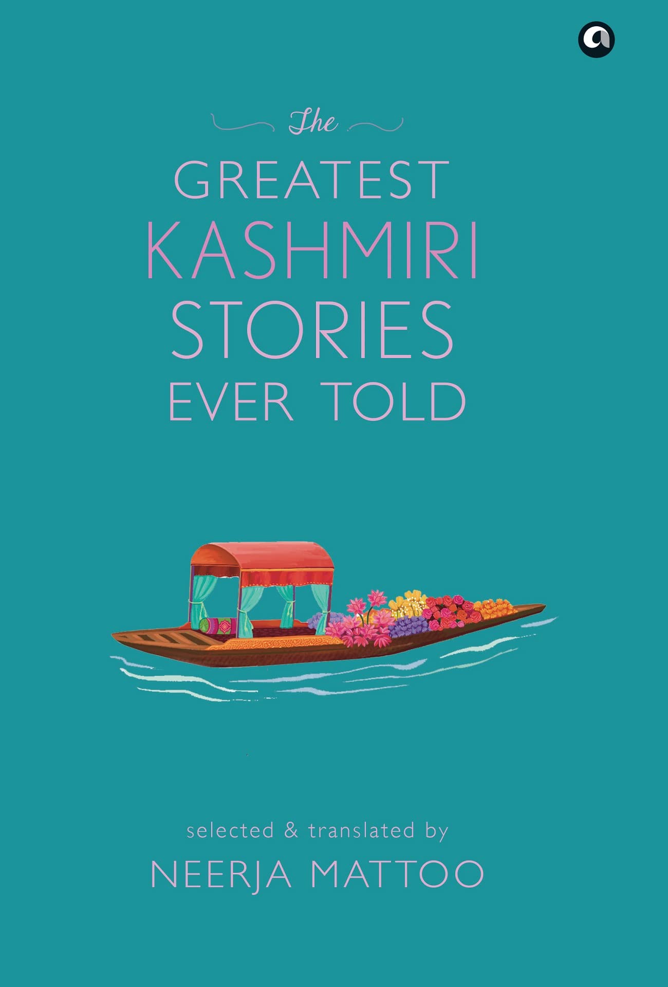 The Greatest Kashmiri Stories Ever Told (Hardcover)