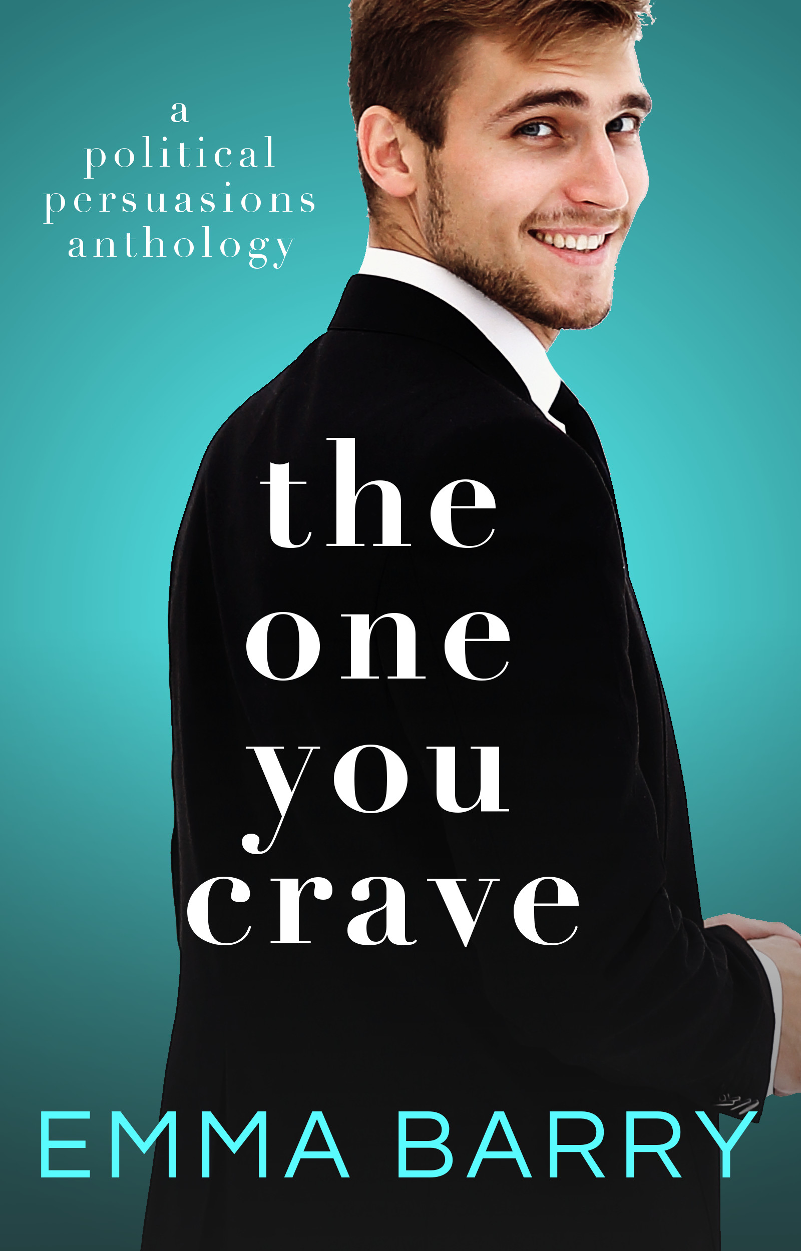 The One You Crave (Political Persuasions, #4)