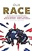 Our Race: The Untold Story ...