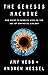 The Genesis Machine: Our Quest to Rewrite Life in the Age of Synthetic Biology