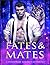Fates & Mates: A Paranormal...