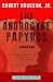 The Androgyne Papyrus  by Robert Hodgson Jr.