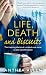 Life, Death and Biscuits by Anthea Allen Life, Death and Biscuits by Anthea Allen