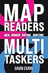 Mapreaders & Multitaskers: Men, Women, Nature, Nurture