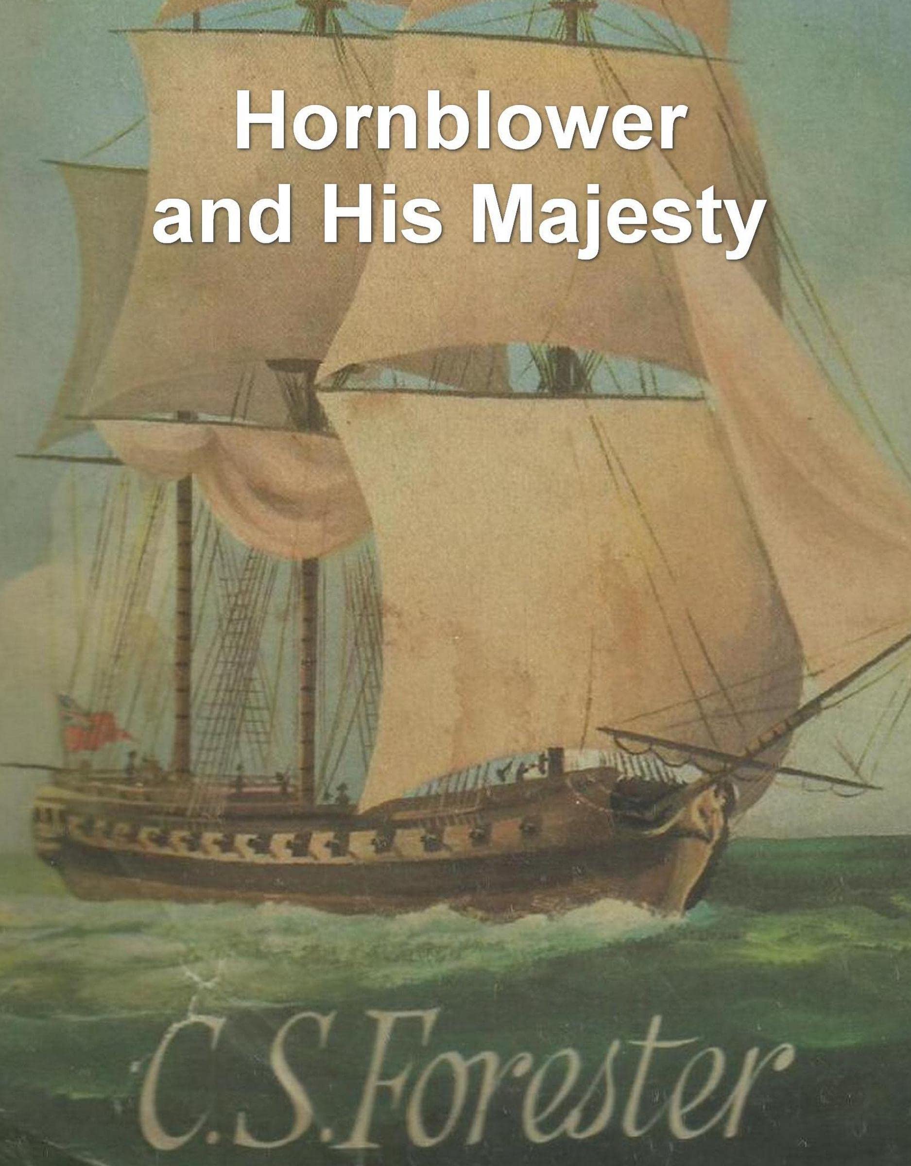 Hornblower and His Majesty (Kindle Edition)