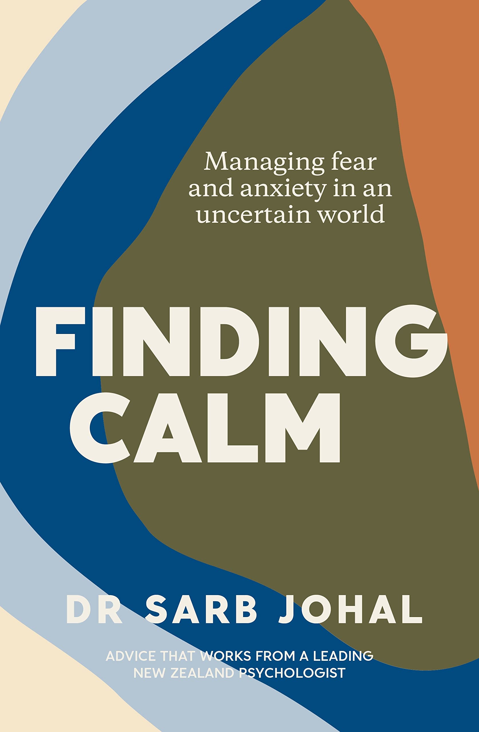 Finding Calm: Managing fear and anxiety in an uncertain world (Kindle Edition)