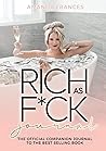 Rich as F*ck Journal: The Official Companion to the Best Selling Book Rich as F*ck Journal: The Official Companion to the Best Selling Book