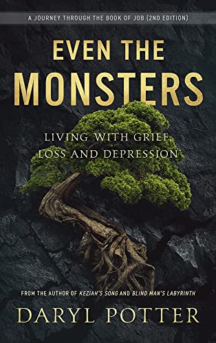 Even the Monsters: Living with Grief, Loss, and Depression (Kindle Edition)