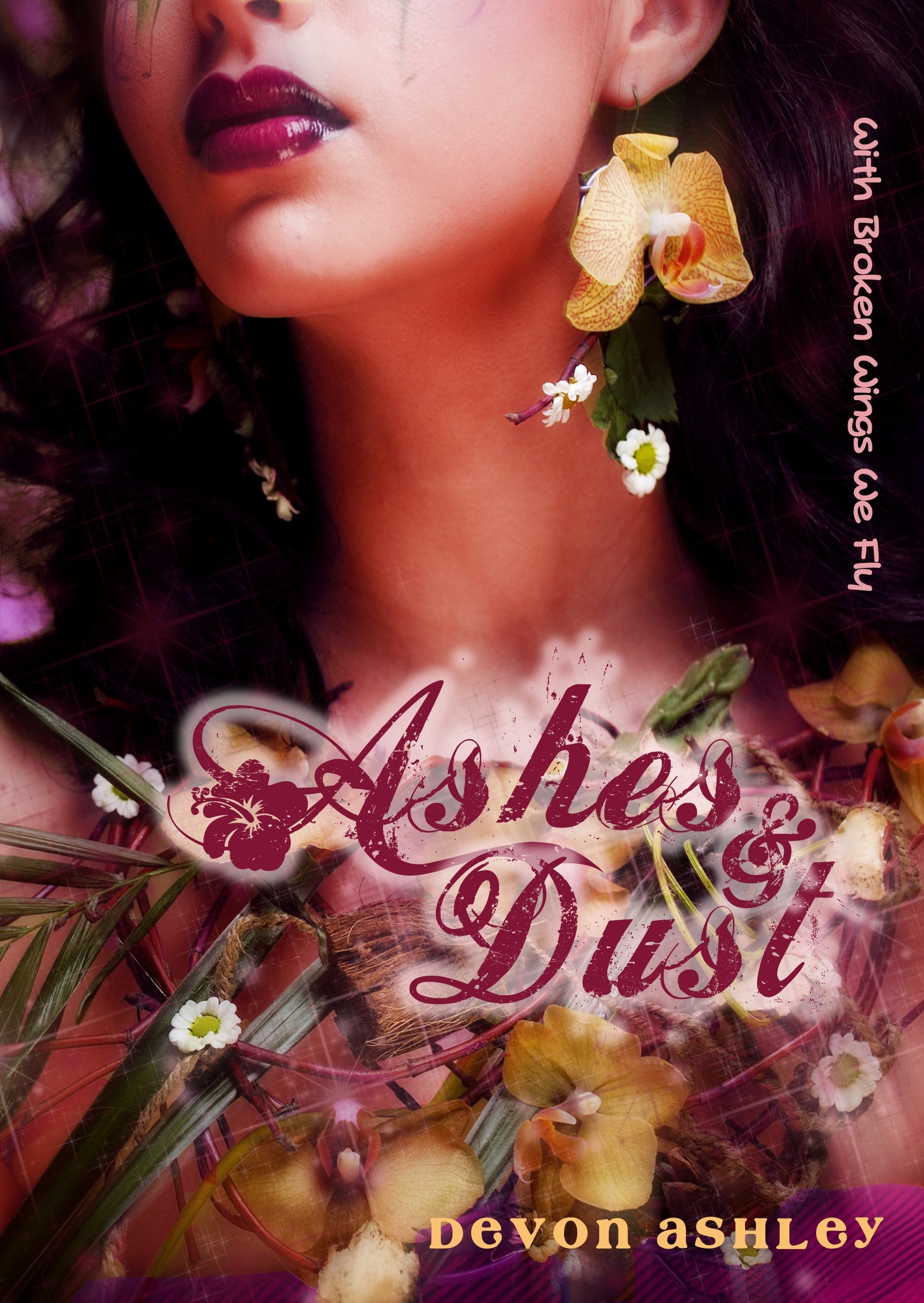 Ashes & Dust (Of Dust and Darkness, #3)