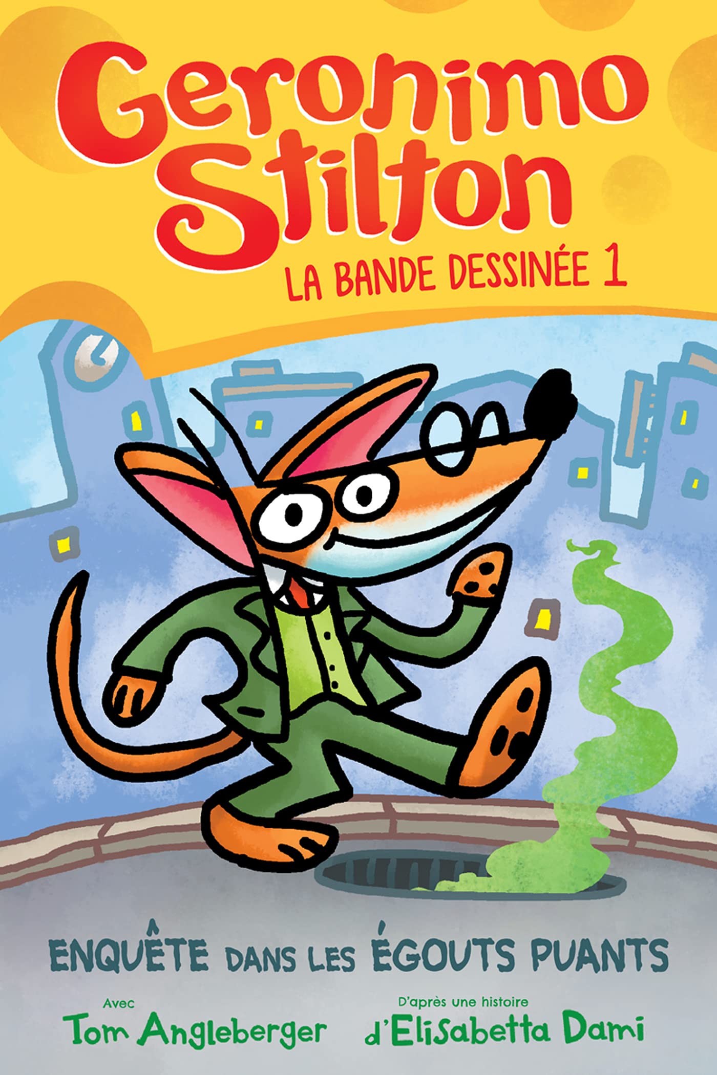 Geronimo Stilton : La bande dessinée : No 1 - Enquête dans les égouts puants (French Edition)