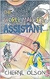 The Worldmaker's Assistant
