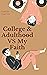 College & Adulthood VS My F...