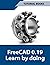 FreeCAD 0.19 Learn by doing...