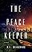 The Peacekeeper by B.L. Blanchard The Peacekeeper by B.L. Blanchard