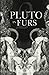Pluto in Furs 2
