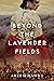 Beyond the Lavender Fields