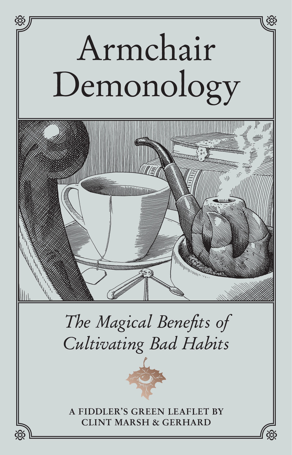 Armcair Demonology, The Magical Benefits of Cultivating Bad Habits
