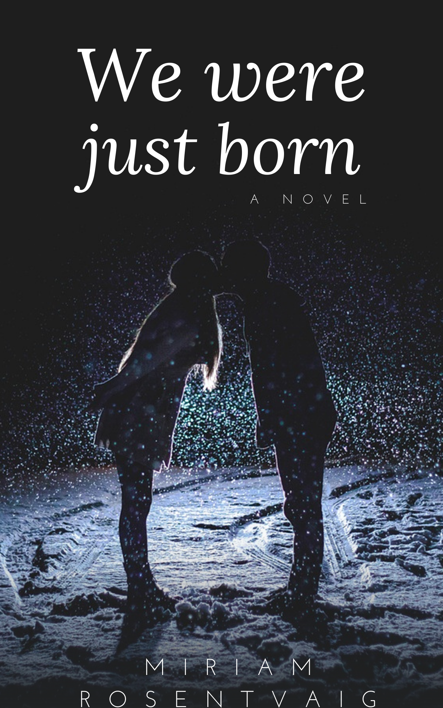 We Were Just Born (Dysfunctionally Perfect, #1)