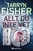Allt du inte vet by Tarryn Fisher