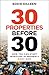 30 Properties Before 30 by Eddie Dilleen