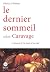 Le dernier sommeil selon Caravage by Alain Le Ninèze