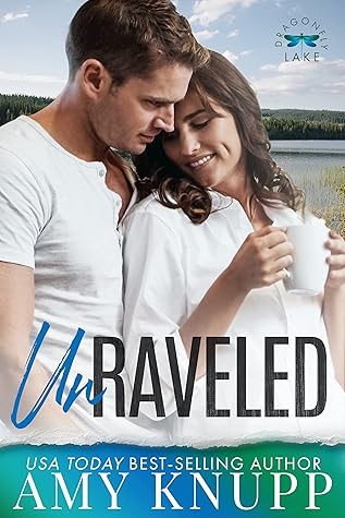 Unraveled (Dragonfly Lake, #1)