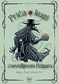 Priča o kugi i nevidljivom Edgaru