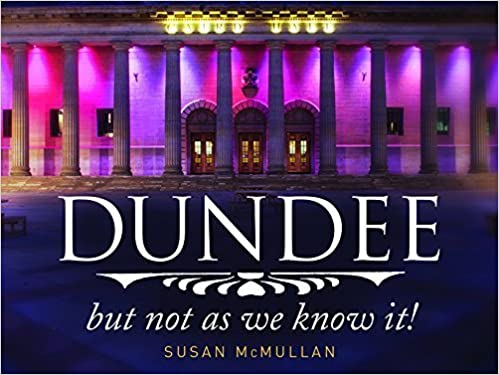 Dundee, But Not As We Know It