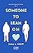 Someone to Lean On (Why did it have to be me Vol. 1) by Emma Croft