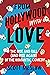 From Hollywood with Love: The Rise and Fall (and Rise Again) of the Romantic Comedy – An Oral History with Exclusive Interviews from Iconic Stars and Filmmakers