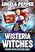 Wisteria Witches (Wisteria Witches, #1)