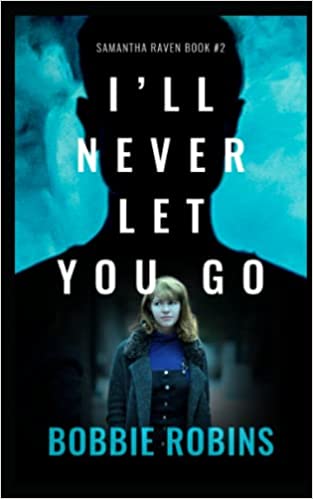 I'll Never Let You Go (Samantha Raven #2)