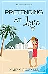Pretending At Love by Karen Thornell