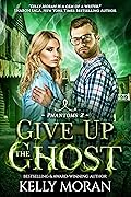 Give Up the Ghost
