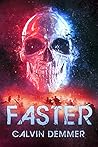 Faster by Calvin  Demmer