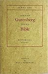 Johann Gutenberg and His Bible: A Historical Study (Typophile Chap Book, 58)