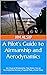 A Pilot's Guide to Airmanship and Aerodynamics by Jim Alsip