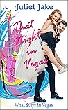 That Night in Vegas by Juliet Jake