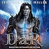 DaR by Jennifer Julie Miller