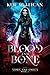 Blood and Bone