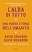 L'alba di tutto: Una nuova storia dell'umanità