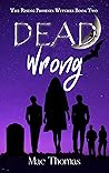 Dead Wrong