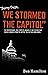 Sorry Guys, We Stormed the Capitol by Ben   Hamilton