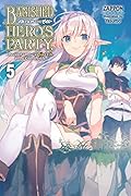 Banished from the Hero's Party, I Decided to Live a Quiet Life in the Countryside (Light Novel), Vol. 5