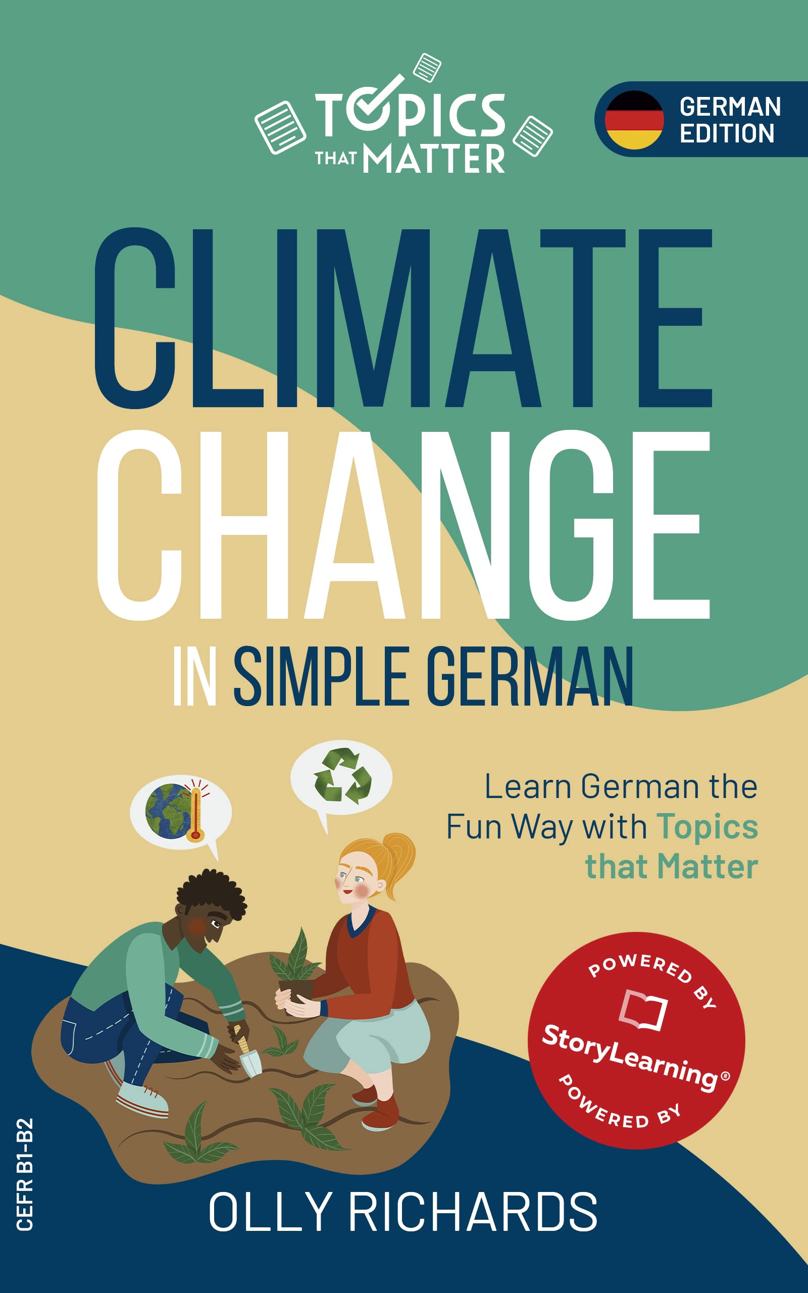 Climate Change in Simple German: Learn German the Fun Way with Topics that Matter (Topics that Matter: German Edition)