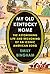 My Old Kentucky Home: The Astonishing Life and Reckoning of an Iconic American Song